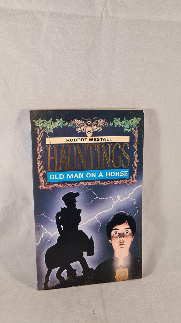 Robert Westall - Hauntings, Old Man On A Horse, Hippo Books, 1989, Paperbacks