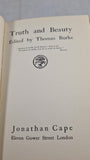 Thomas Burke - Truth and Beauty, Jonathan Cape, 1921, First Edition