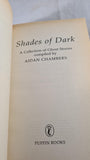 Aidan Chambers - Shades of Dark, Puffin Books, 1986, Paperbacks