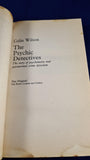 Colin Wilson - The Psychic Detectives, Pan Books, 1984, Paperbacks