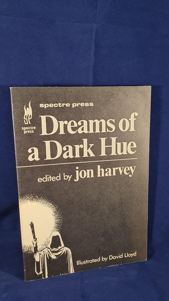 Jon Harvey - Dreams of a Dark Hue, Spectre Press, 1978