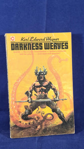 Karl Edward Wagner - Darkness Weaves, Coronet, 1978, Paperbacks