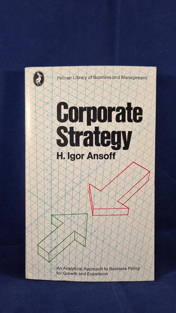 H Igor Ansoff - Corporate Strategy, Penguin Books, 1970, Paperbacks