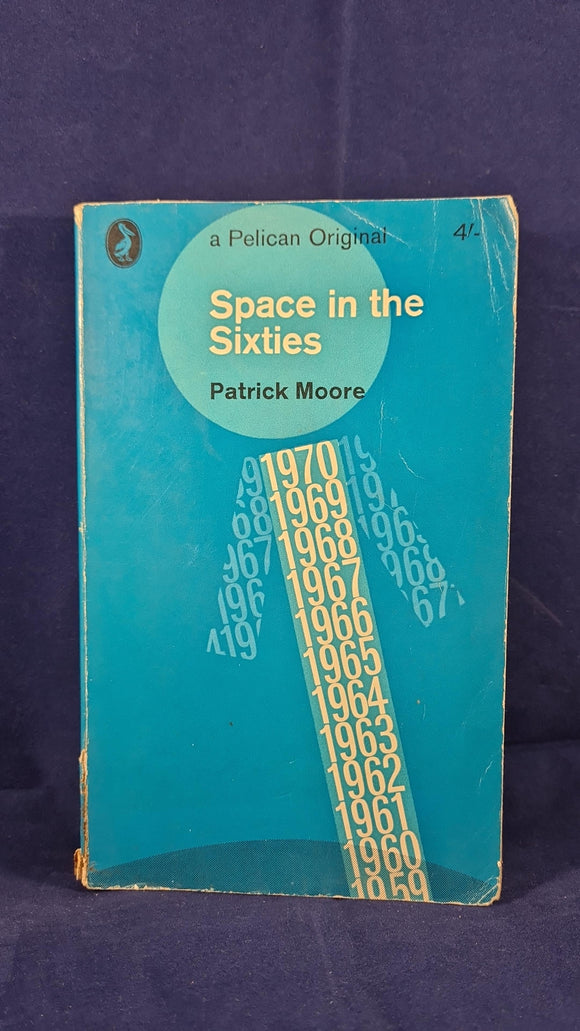 Patrick Moore - Space in the Sixties, Penguin Books, 1963, Paperbacks