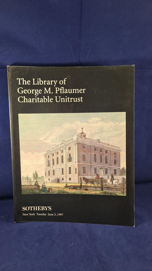Sotheby's The Library of George M Pflaumer Charitable Unitrust 3 June 1997, New York