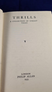 H R Wakefield - Thrills A Collection of Uneasy Tales, Philip Allan, 1935