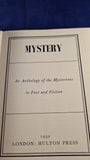 Mystery An Anthology of the Mysterious in Fact & Fiction, Hulton Press, 1952, First Edition