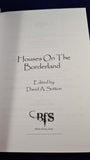 David A Sutton - Houses on the Borderland, BFS, 2008, First Edition, Paperbacks