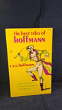 E F Bleiler - The Best Tales of Hoffmann, Dover, 1967, Paperbacks