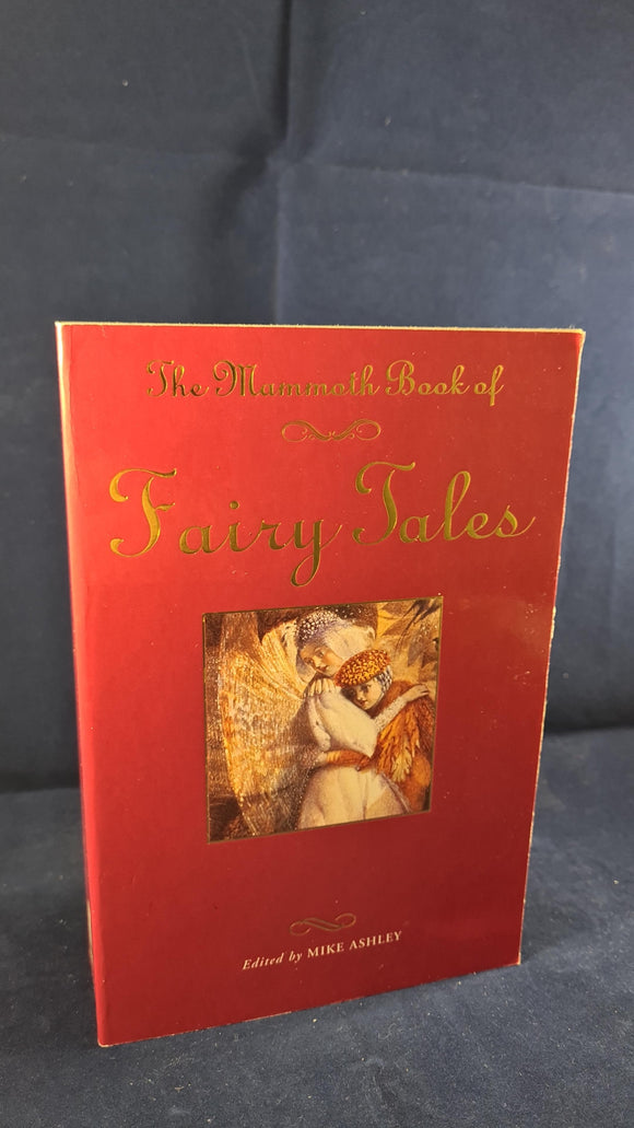 Mike Ashley - The Mammoth Book of Fairy Tales, First Robinson, 1997, Paperbacks
