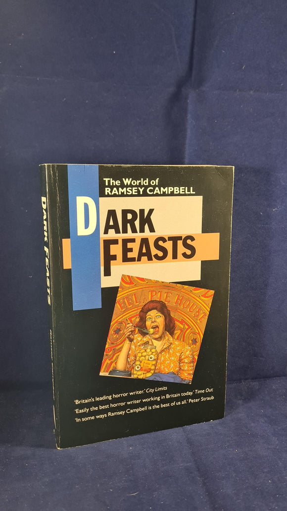 Ramsey Campbell - Dark Feasts, Robinson, 1987, Paperbacks