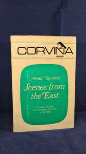 Armin Vambery - Scenes from the East, Corvina, 1979, Paperbacks