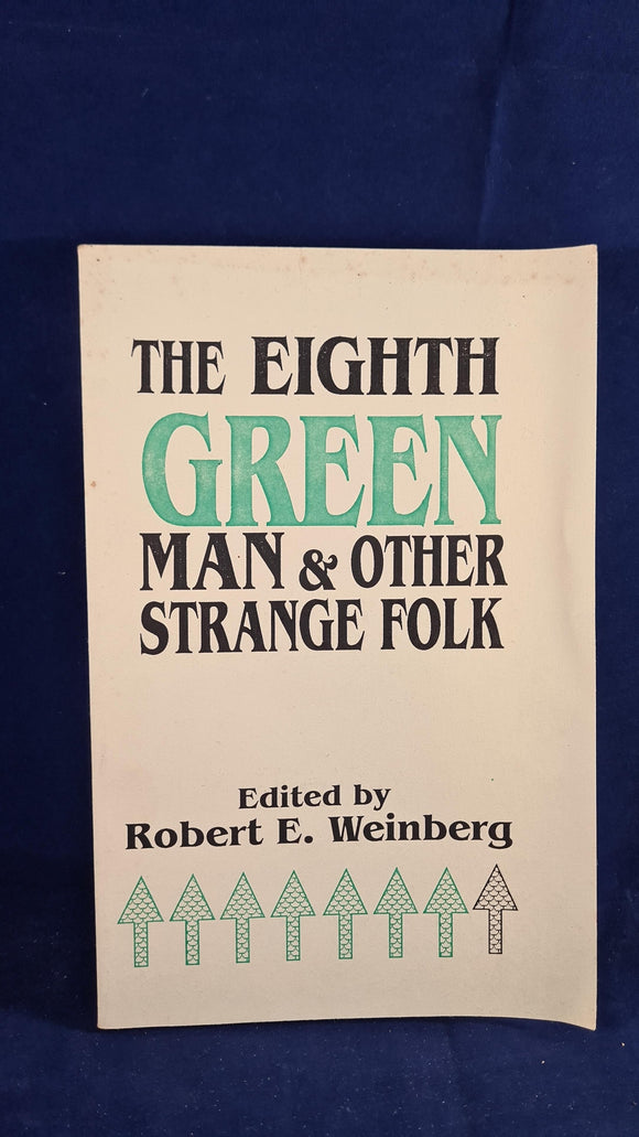 Robert E Weinberg - The Eighth Green Man & other strange folk, Starmont, 1989, Signed