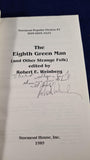 Robert E Weinberg - The Eighth Green Man & other strange folk, Starmont, 1989, Signed