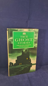 Marchioness Townshend & Maude Ffoulkes - True Ghost Stories, Senate, 1995, Paperbacks