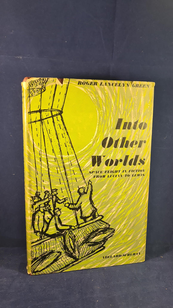 Roger Lancelyn Green - Into Other Worlds, Abelard-Schuman, 1957