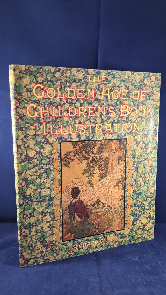 Richard Dalby - The Golden Age of Children's Book Illustration, Michael O'Mara, 1991