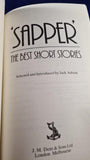 Jack Adrian - 'Sapper' The Best Short Stories, J M Dent, 1984, First Edition