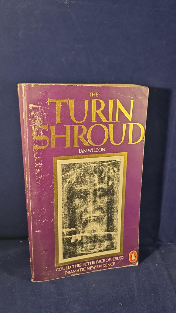 Ian Wilson - The Turin Shroud, Penguin Books, 1979, Paperbacks