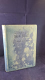 Alfred Dunning - Strange But True, Blackie & Son, no date