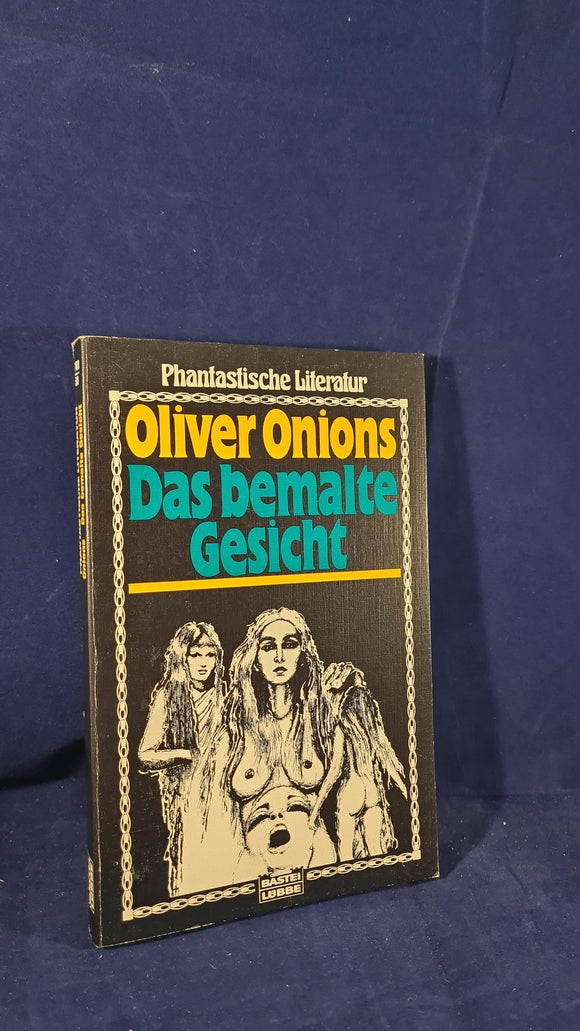 Oliver Onions - The Painted Face, Bastei Lubbe, 1982, Signed John Stewart, Paperbacks