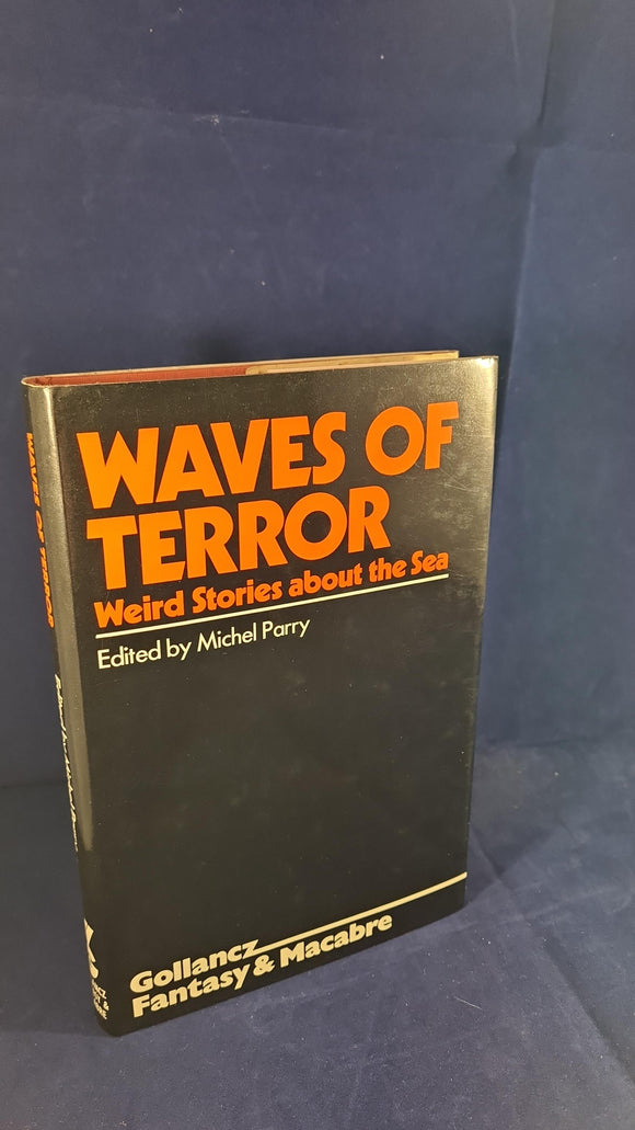 Michel Parry -Waves of Terror Weird Stories About the Sea, Gollancz, 1976 Inscribed Signed