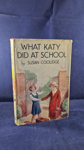 Susan Coolidge - What Katy Did At School, Foulsham, no date