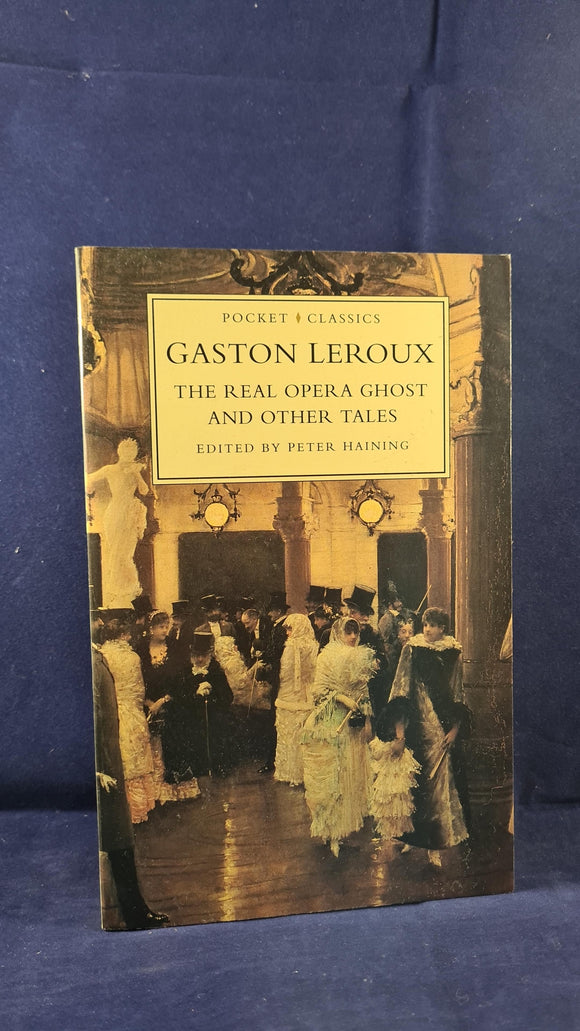 Gaston Leroux - The Real Opera Ghost & other tales, Alan Sutton, 1994, Paperbacks