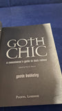 Gavin Baddeley - Goth Chic, Plexus Publishing, 2006, Paperbacks