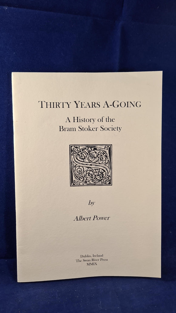Albert Power - Thirty Years A-Going, Swan River Press, 2009, Signed & Letter