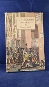 Thomas Burke - The English Townsman, B T Batsford, 1946, First Edition