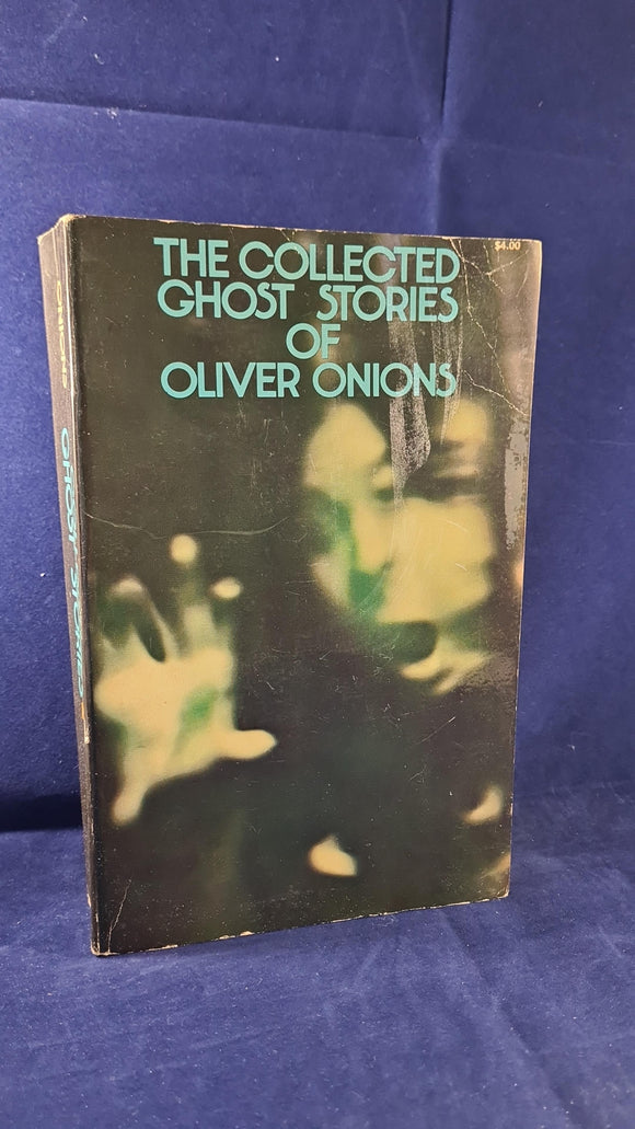 Oliver Onions - The Collected Ghost Stories, Dover, 1971, Paperbacks
