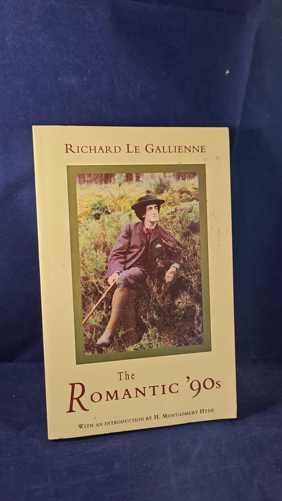 Richard Le Gallienne - The Romantic '90s, Robin Clark, 1993, Paperbacks