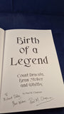 Paul M Chapman - Birth of a Legend, G H Smith, 2007, Inscribed, Signed, Paperbacks