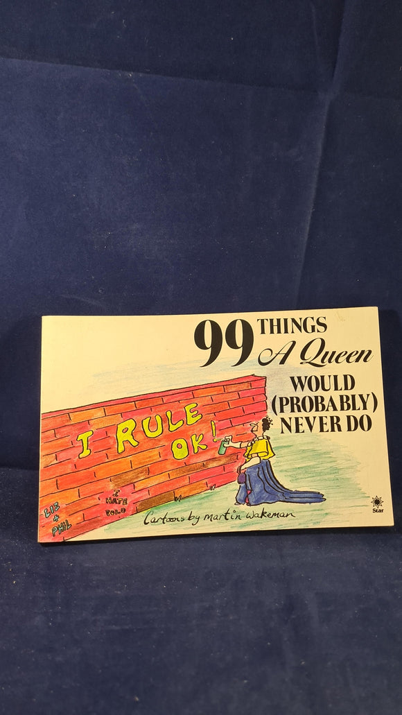 Martin Wakeman - 99 Things A Queen would (probably) never do, Star Book, 1987