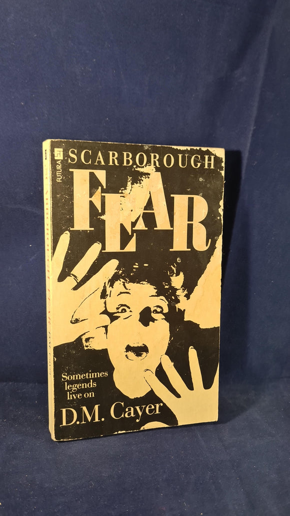 D M Cayer - Scarborough Fear, Futura, 1983, Paperbacks