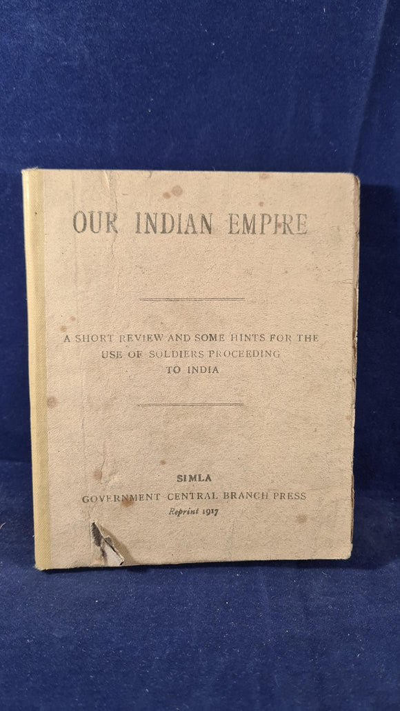 Our Indian Empire, Simla Government Central Branch Press, 1917, Paperbacks