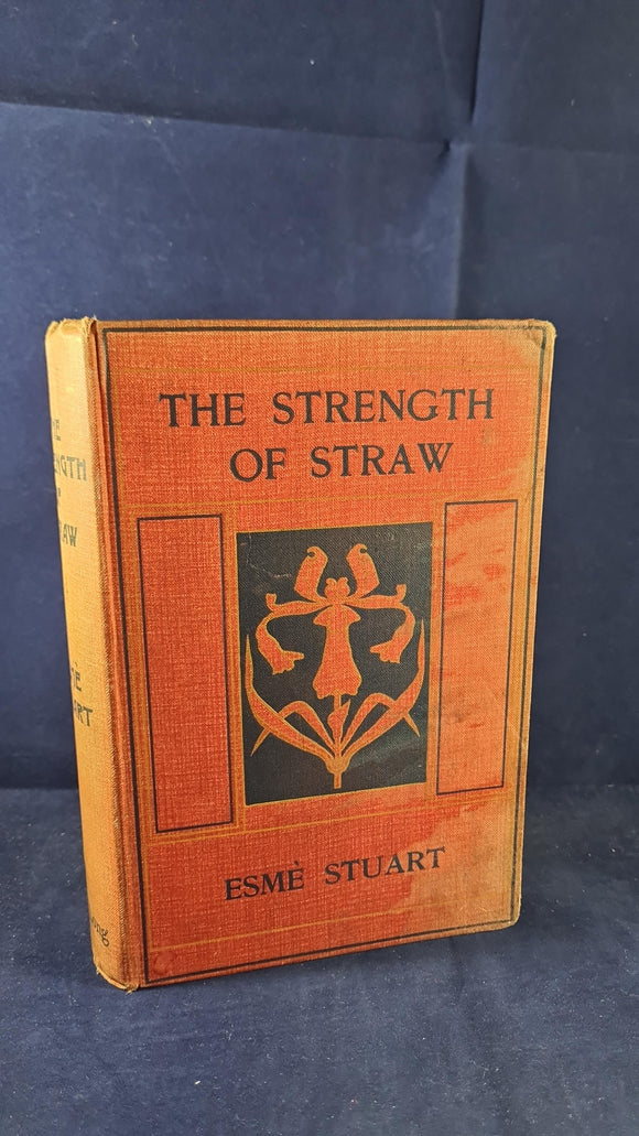 Esme Stuart - The Strength of Straw, John Long, 1900