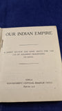 Our Indian Empire, Simla Government Central Branch Press, 1917, Paperbacks
