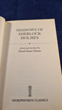 David Stuart Davies - The Shadows of Sherlock Holmes, Wordsworth, 1998, Paperbacks