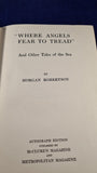 Morgan Robertson - "Where Angels Fear To Tread" Autograph Edition, 1914, Signed