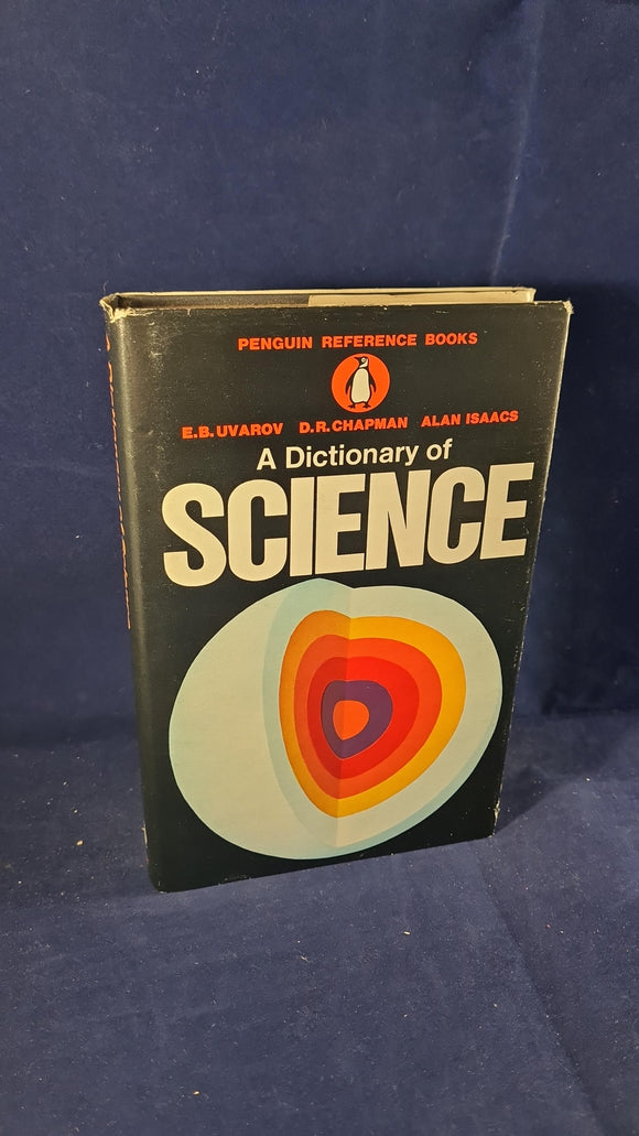 E B Uvarov & D R Chapman - A Dictionary of Science, Penguin Books, 1968