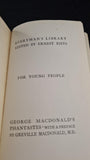 George Macdonald - Phantastes, A Faerie Romance, J M Dent, no date