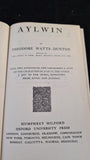 Theodore Watts-Dunton - Aylwin, Oxford University Press, 1922