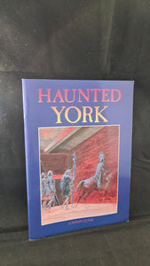 Rupert Matthews - Haunted York, A Pitkin Guide, 2007