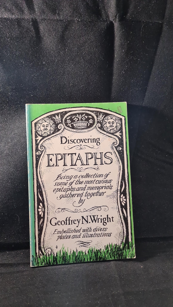 Geoffrey N Wright - Discovering Epitaphs, Shire Publications, 1972, Paperbacks