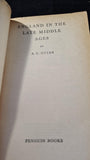 A R Myers - England in the Late Middle Ages (1307-1536) Penguin Books, 1961, Paperbacks