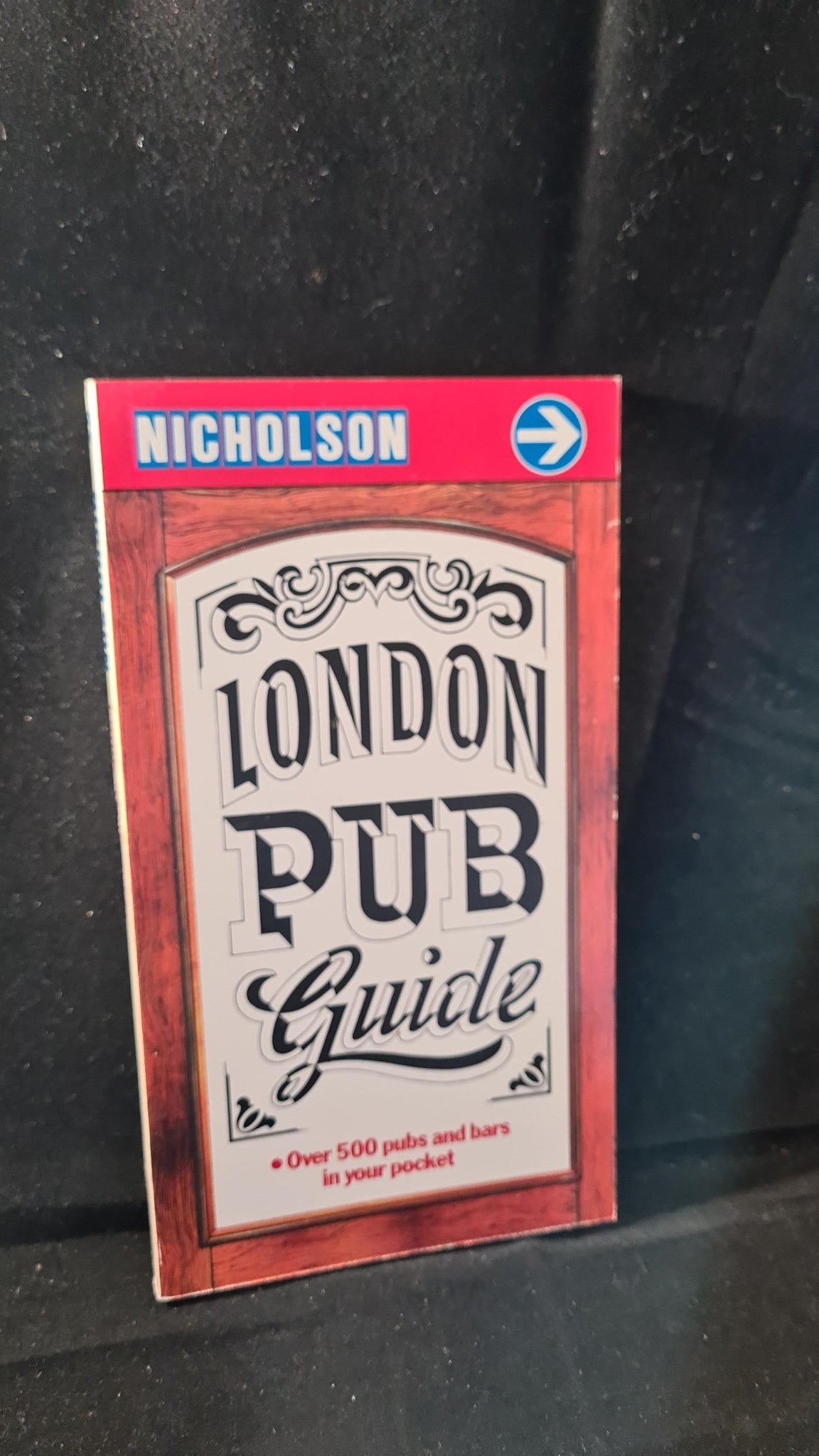 Nicholson London Pub Guide, 1981, Paperbacks Richard Dalby's Library