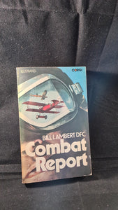 Bill Lambert DFC  - Combat Report, Corgi Books, 1975, Paperbacks