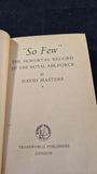David Masters - "So Few" Corgi Books, 1956, Paperbacks